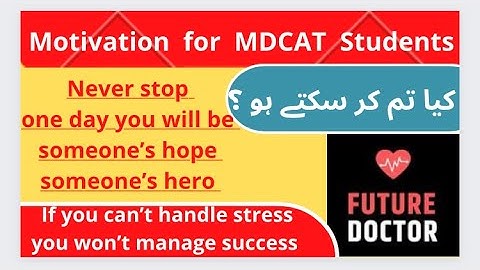 Motivation for nMDCAT Aspirants.