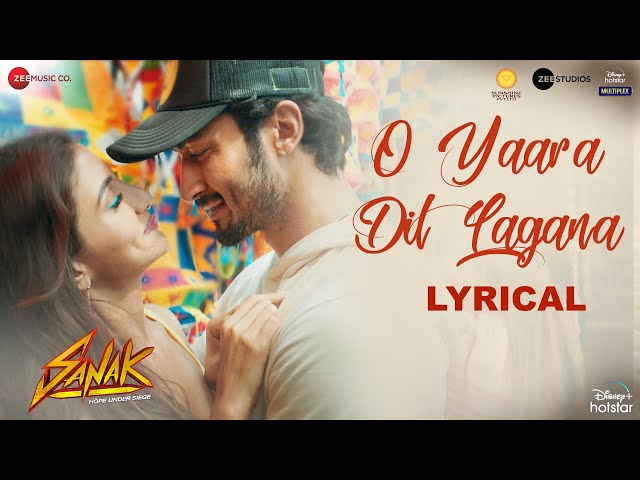 O Yaara Dil Lagana - Lyrical | Sanak | Vidyut Jammwal, Rukmini Maitra | Stebin Ben | Nadeem-Shravan
