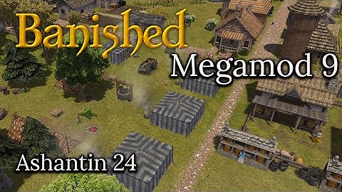 Banished Megamod 9 E24 I Don