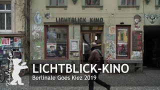 Berlinale Goes Kiez 2019 | Lichtblick-Kino