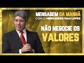 Hernandes Dias Lopes - Não negocie valores