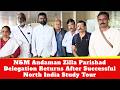 N&amp;M Andaman Zilla Parishad Delegation Returns After Successful North India Study Tour