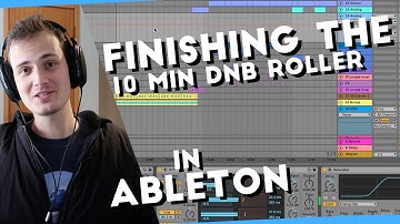 DRUM & BASS ROLLER!!! [Finishing the 10 Minute Drop Ableton Challenge!]