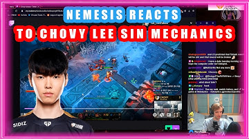 Nemesis Reacts To Chovy Lee Sin Mechanics [CLEAN]
