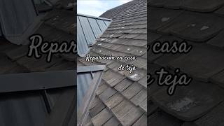#reparación en casa de teja