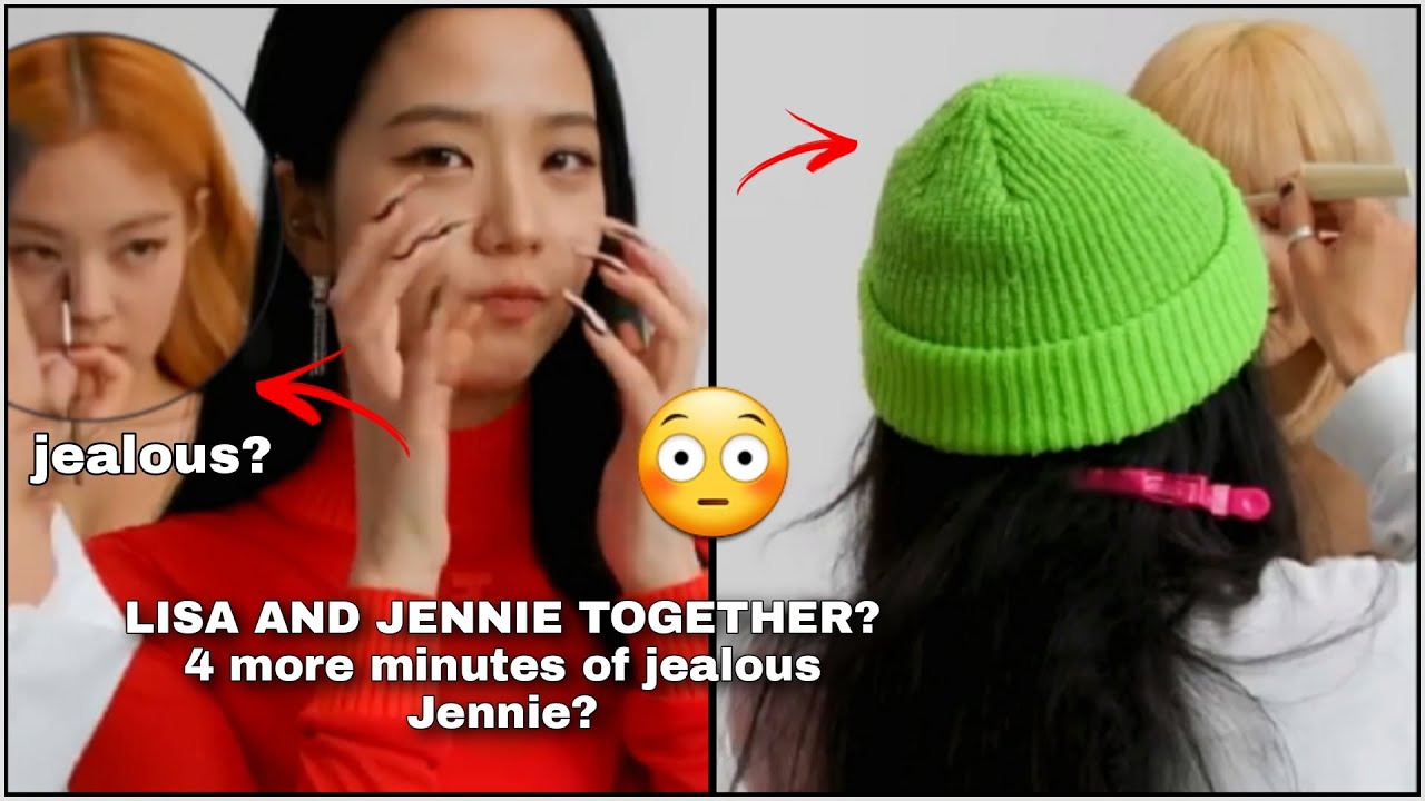 LISA AND JENNIE TOGETHER 4 more minutes of jealous Jennie   Jenlisa