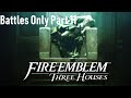 Fire emblem three houses but just the battles 11 edited vod major spoilers