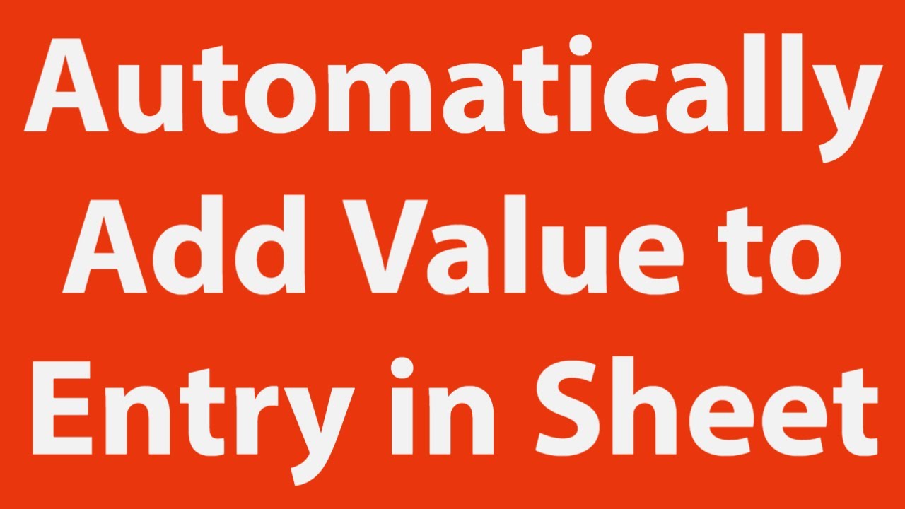Automatically Adding Value To Entry In Excel Worksheet 2021 YouTube Automatically Adding Value To Entry In Excel Worksheet 2021 YouTube