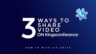 How To Share a Video Using KingsConference Web | HTWSA