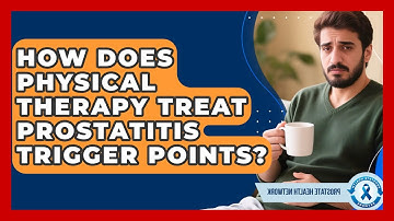 How Does Physical Therapy Treat Prostatitis Trigger Points? - Prostate Health Network
