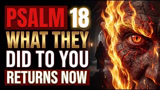 PSALM 18: Every Attack Against You Will Be Destroyed Forever Today