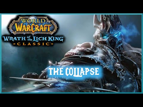 The Collapse - Classic - WoTLK WoW