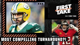 More compelling turnaround: Aaron Rodgers or Tom Brady?! 🍿👀 | First Take