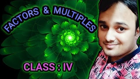 || Factors & Multiples || || Class : IV & VI || || SVM ||
