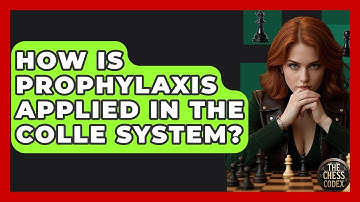 How Is Prophylaxis Applied In The Colle System? - The Chess Codex