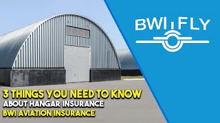 3 Things You NEED TO KNOW about Hangar Insurance | BWI Aviation Insurance