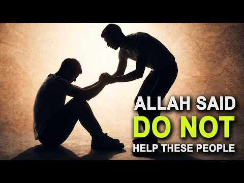 Allah Said NEVER HELP THESE PEOPLE