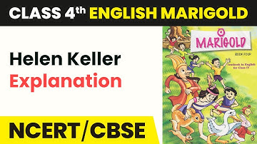 Class 4 English Unit 5 | Helen Keller (Story) - Explanation | Marigold Book