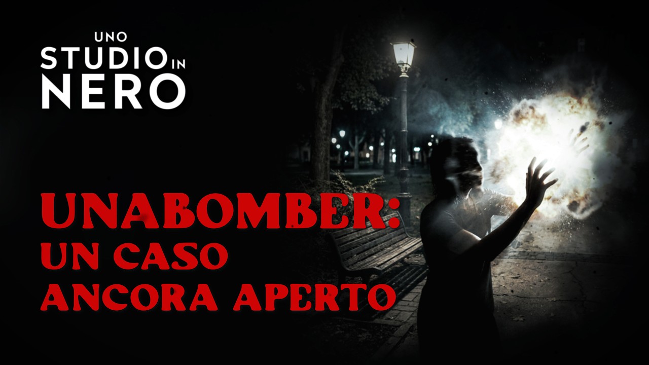 UNABOMBER - Un caso ancora aperto