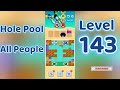 Hole Pool All People Level 143 🕳️🎯 | Easy Start Gameplay &amp; Satisfying Puzzle | Go Answer