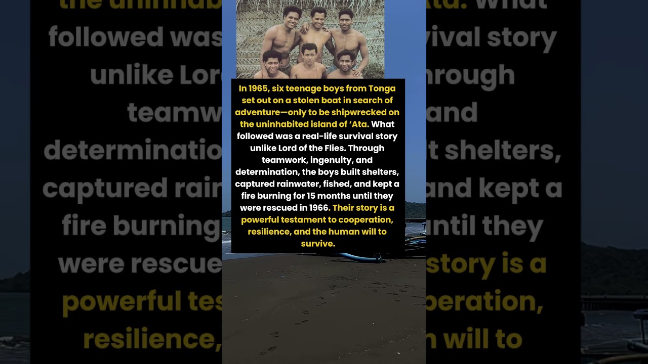 Stranded for 15 Months: The Incredible Survival of Six Tongan Boys