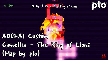 [ADOFAI Custom] Camellia - The King of Lions (Map by Orandi)