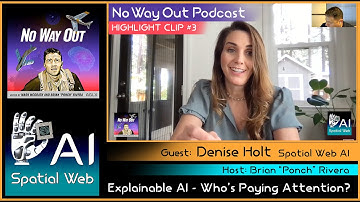 Re: VERSES AI Report-Explainable AI: Who’s Paying Attention? - No Way Out Podcast, Guest Denise Holt