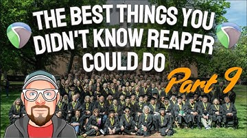 The Best Things You Didn’t Know REAPER Could Do - Part 9