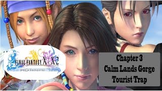 Final Fantasy X-2 HD - Ch3 Calm Lands Gorge Tourist Trap Final Fantasy X Hd Remaster Calm Lands