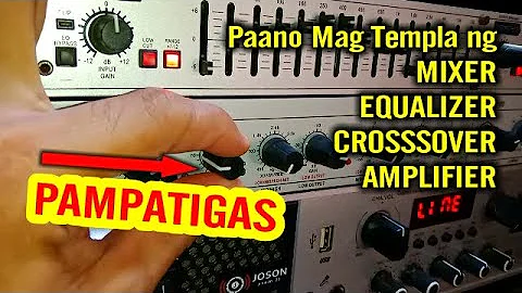 Paano mag Templa Mixer,Equalizer,Crossover,Amplifier? How to set BASS and MIDHIGH using Crossover