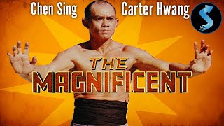 The Magnificent | Full Kung Fu Movie | Chen Sing | Carter Hwang | Casanova Wong