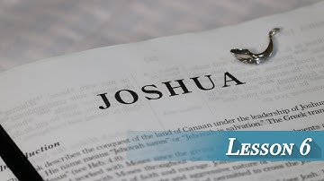 Lesson 6 - Joshua 3 & 4
