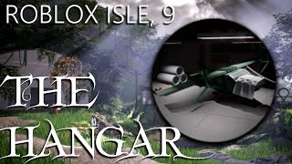 How to get the Hangar Escape Roblox Isle 9 UPDATE