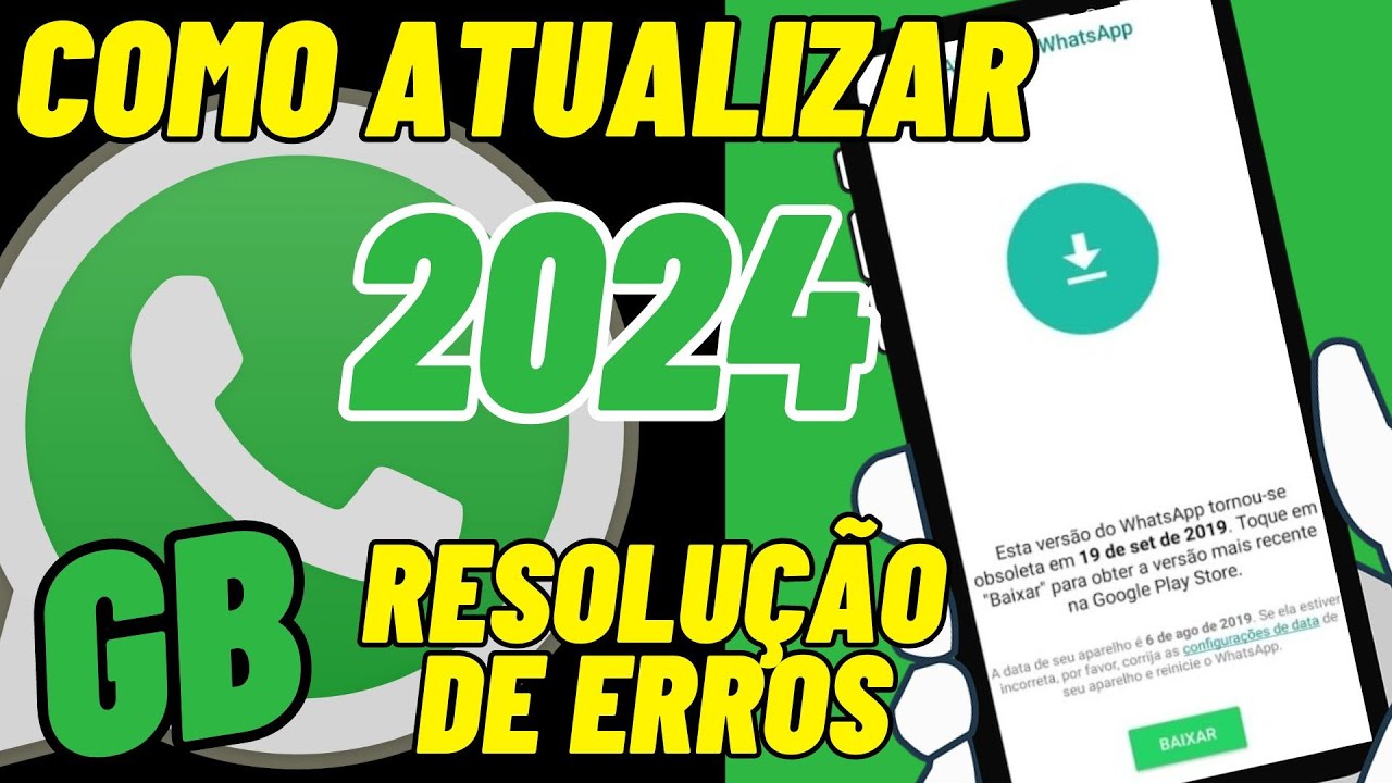 COMO ATUALIZAR WHATSAPP GB 2024 COMO RESOLVER ERRO NO WHATSAPP GB