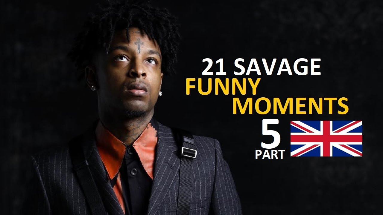 21 Savage FUNNY MOMENTS Part 5 (BEST COMPILATION) - YouTube