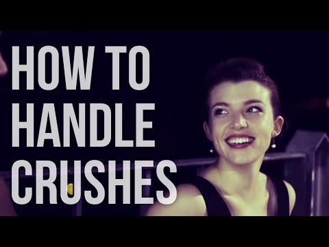 How to Handle Crushes