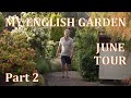 My English Garden - June Tour 2020 - Part 2