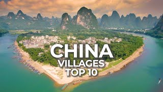 Top 10 Villages to Visit in China  Historic Towns and Countryside (Travel Video)