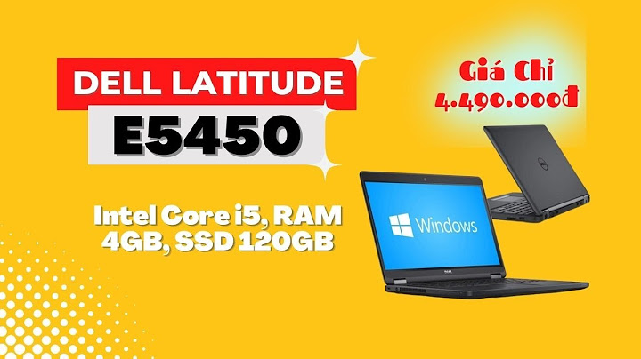 Đánh giá laptop dell latitude e5450 core i5