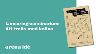 Lanseringsseminarium: Att trolla med knäna