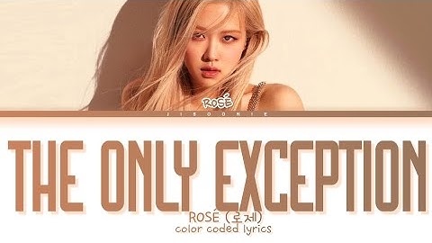 ROSÉ The Only Exception (COVER) Lyrics (Color Coded Lyrics)