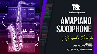 [TCR] Saxophone Sample Pack Vol.1 | Amapiano x Soulful x Afro Pop