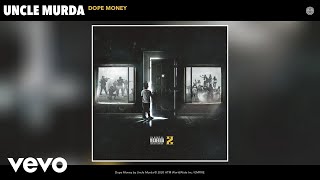 Uncle Murda - Dope Money (Audio)