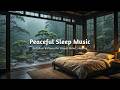 FALL INTO SLEEP INSTANTLY - Relaxing Sleep Music + Insomnia | Rain Sounds for Stress Relief, Anxiety