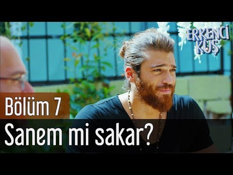 Erkenci Kuş 7. Bölüm - Sanem mi Sakar?