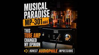 Musical Paradise MP‑301 mk4 – This Tube Amp Changed My Opinion | Honest Audiophile Impressions