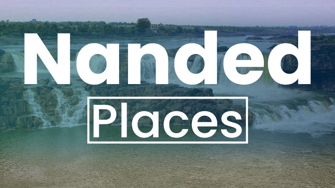 Top 5 Best Places to Visit in Nanded | India - English