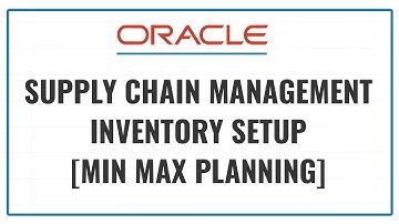Oracle SCM Inventory Setup | Min Max Planning