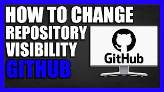 How To Change Repository Visibility in GITHUB [2024]  | Change Repository Visibility- Step by Step!