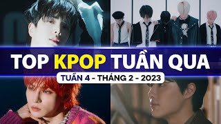 Top Kpop Nhiều Lượt Xem Nhất Tuần Qua | Tuần 4 - Tháng 2 (2023)